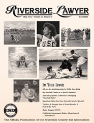 May 2022 - Riverside Lawyer Magazine